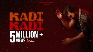 Kadi Kadi  Farhan Saeed  Official Video [upl. by Ecnarrat731]