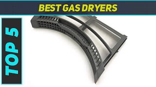 Best Gas Dryers 2023  Top 5 Gas Dryers [upl. by Hanover]