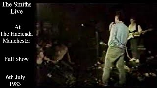 The Smiths Live  The Hacienda  July 1983 FULL SHOW [upl. by Erodaeht]