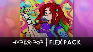 FLEX Library  HyperPop [upl. by Susejedesoj]