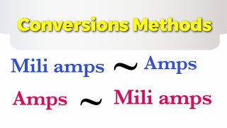 How to convert amps to milliamp and milliamp to amps Electrical conversion formula [upl. by Agamemnon442]