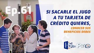 5to Piso Ep 61  Si sacarle el jugo a tu tarjeta de crédito quieres conocer sus beneficios debes [upl. by Eade968]