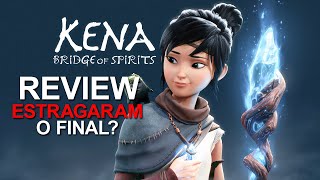 KENA BRIDGE OF SPIRITS  REVIEW  É BOM MAS [upl. by Sello]