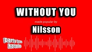 Nilsson  Without You Karaoke Version [upl. by Fernyak]