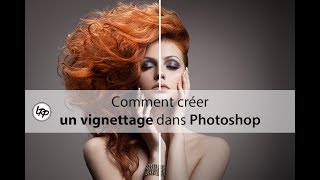 Comment Créer un EFFET VIGNETTAGE dans PHOTOSHOP [upl. by Dannel729]