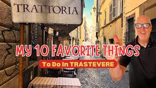 My 10 Favorite Things To Do In Trastevere Rome  Trastevere Complete Guide [upl. by Dory]