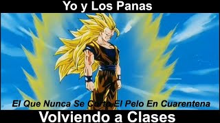 Yo y Los Panas Volviendo a Clases Despues De La Cuarentena [upl. by Blight696]