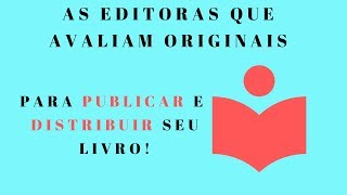 Editoras que Recebem Originais para Avaliar Seu Livro [upl. by Iasi]