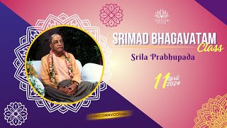 Srimad Bhagavatam Class  Srila Prabhupada  11th April 2024 ISKCONNVCCPune [upl. by Ennadroj888]