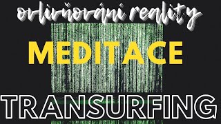 Transurfing meditace  technika která ZMĚNÍ VÁŠ ŽIVOT PŘES NOC [upl. by Kelcey]