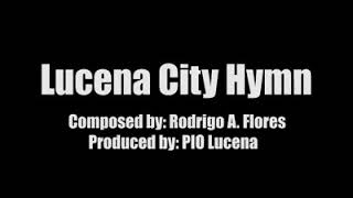 Lucena City Hymn  Ang Lungsod ng Lucena [upl. by Jerrilee]