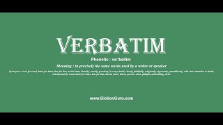 How to Pronounce verbatim with Meaning Phonetic Synonyms and Sentence Examples [upl. by Allister]