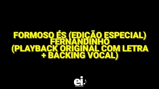 Formoso És  Fernandinho Edição Especial Playback Original Com Letra  Backing Vocal [upl. by Teevens]