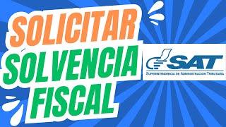 Cómo Sacar Solvencia Fiscal SAT Guatemala 2024 [upl. by Mcleod922]