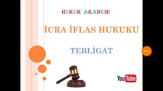 İcra İflas Hukuku Tebligat [upl. by Ssitnerp]