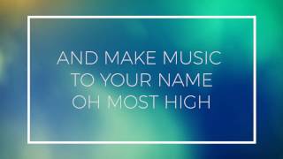 Psalm 92 O Most High Lyric Video [upl. by Kamat]