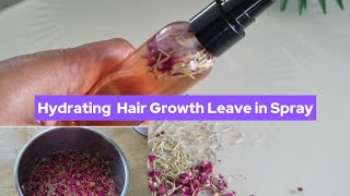 DIY MOISTURIZING HYDRATING HAIR GROWTH SPRAY LEAVEIN HAIR SPRAY [upl. by Omrellug]