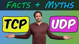 TCP vs UDP  Explaining Facts and Debunking Myths  TCP Masterclass [upl. by Tiernan]