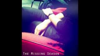 The Missing Season  I Swear [upl. by Selway]