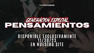 Generacion Especial  Pensamientos Segundo Corrido Inedito Snippet [upl. by Errehs]