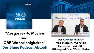 quotAusgesperrte Medien und ORFWahnsinnigkeitenquot  Der Blaue Podcast Aktuell [upl. by Ezekiel256]