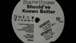 Starwitness  Shouldve Known Better Club Mix [upl. by Ahsiral224]