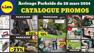 arrivage LIDL Parkside du jeudi 28 mars 2024 ✅ catalogue bricolage 🔥 Jardinage Parkside Performance [upl. by Noyr439]