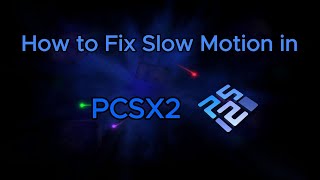 How to Fix Slow Motion in PCSX2  Low End PCs 2024 [upl. by Tharp]