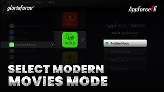 How To Select Modern Movies Mode  Appforce II  GloriaForce  Android TV Box [upl. by Etteniuq513]