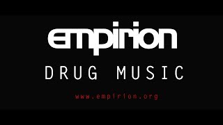 empirion  Drug Music [upl. by Leterg498]