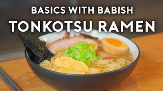 Tonkotsu Ramen  Basics with Babish [upl. by Layla]