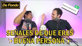 DE FONDO 120 Señales de que eres una buena persona [upl. by Nelad]