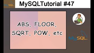 47  ABS FLOOR SQRT POW etc in MySQL [upl. by Hawthorn]