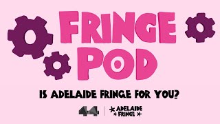 FringePod Is Adelaide Fringe for you [upl. by Harutek985]