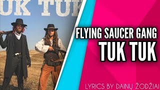 Flying Saucer Gang  TUK TUK prod by 335D  Lyrics  By Dainų Žodžiai  43 [upl. by Pazia575]