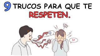 ¿Cómo hacer que las personas te RESPETEN 9 TRUCOS [upl. by Gehlbach472]