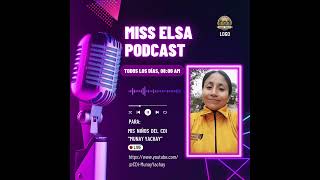 Miss Elsa  Podcast 2 🎙️📚 [upl. by Greenstein]