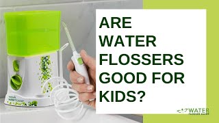 Are Water Flossers Good for Kids [upl. by Ytteb]