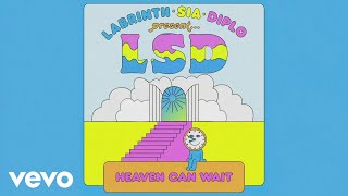 LSD  Heaven Can Wait Official Lyric Video ft Sia Diplo Labrinth [upl. by Kelcy343]