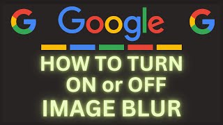 How To Turn On Or Off Googles SafeSearch Explicit Image Blur Using A PC 2024 [upl. by Bithia945]