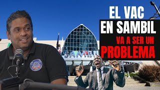 ¿El VAC en SAMBIL va a ser un problema [upl. by Auqinaj613]