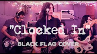 Blushing  quotClocked Inquot Black Flag Cover  Live [upl. by Zoara]