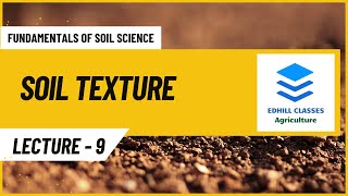 L9 SOIL TEXTURE  SOIL PHYSICAL CLASSIFICATION [upl. by Mikey]