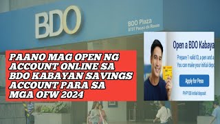 Paano Mag Open Ng BDO Kabayan Savings Account Online Para Sa Mga OFW 2024 [upl. by Attekram902]