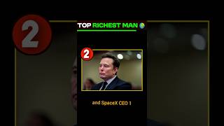 Top richest man in the world richestmen elonmusk youtubeshorts trendingshorts shortfeed shorts [upl. by Atteynot]