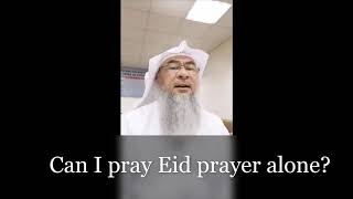 Can I pray Eid prayer alone  Sheikh Assim Al Hakeem [upl. by Ary]