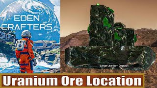 Uranium Ore Location Eden Crafters [upl. by Hertzfeld69]