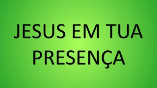 Jesus em Tua Presença  Quatro por Um [upl. by Niwhsa417]