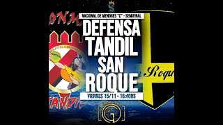 DEFENSA TANDIL VS SAN ROQUE  NACIONAL DE MENORES quotCquot  SEMIFINAL  MASCULINO [upl. by Dart]