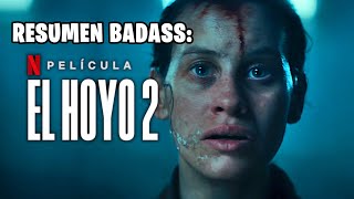 El Hoyo 2 EL RESUMEN BADASS [upl. by Sungam]